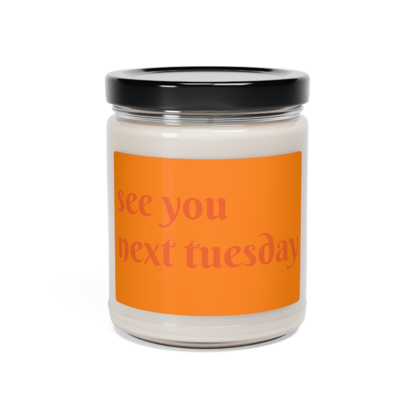 see you next tuesday Scented Candle